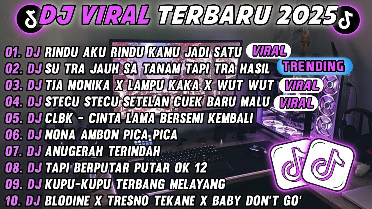 DJ TIKTOK TERBARU 2025-🎵DJ RINDU AKU RINDU KAMU JADI SATU🎵DJ JAUH SA TANAM HATI TAPI TRA HASIL DJ TIKTOK TERBARU 2025-🎵DJ RINDU AKU RINDU KAMU JADI SATU🎵DJ JAUH SA TANAM HATI TAPI TRA HASIL