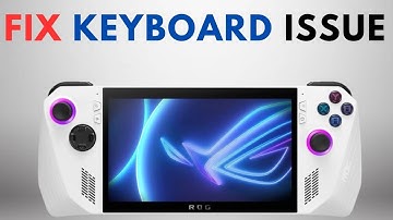 How to Fix Asus Rog Ally Keyboard Issue