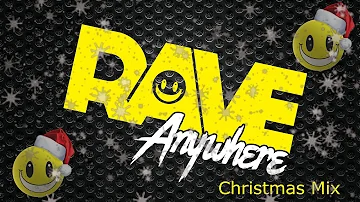 Rave Anywhere Hardcore Christmas Mix - Rave Santa