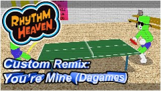 Rhythm Heaven Custom Remix - You're Mine (DAGames)