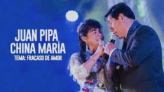 Juan Pipa & China María / Fracaso de Amor / En Concierto  [ PIPA PRODUCCIONES ] chords