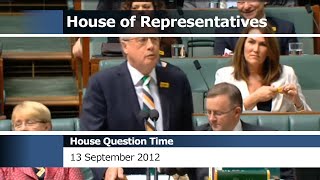 House Question Time - 13 September 2012 (Wayne Swan as Acting Prime Minister)