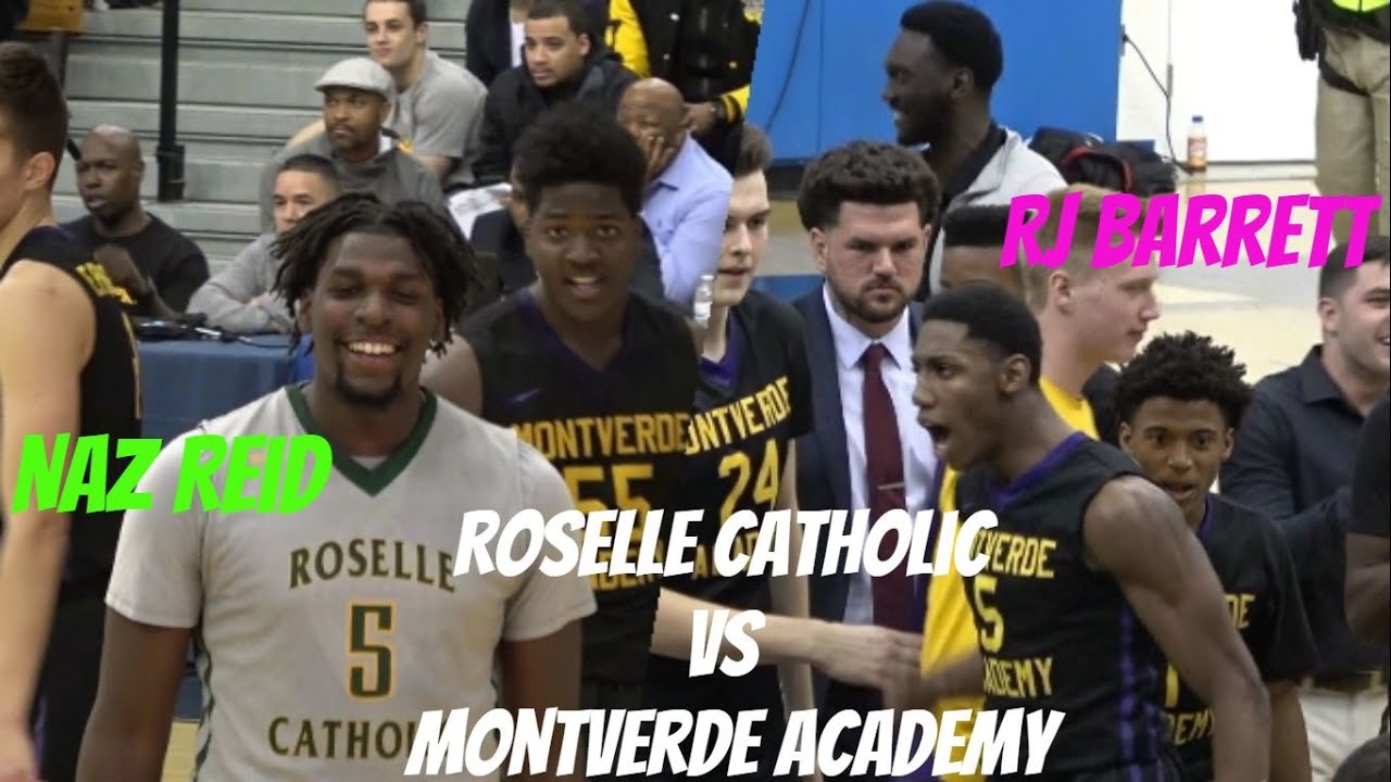 Roselle Catholic vs Montverde Academy - RJ Barrett, Naz Reid - EPIC ...