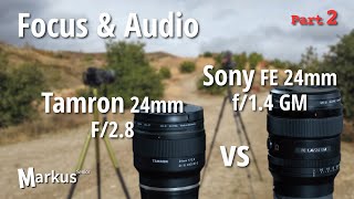 Focus & Audio - Tamron 24mm vs Sony FE 24mm GM
