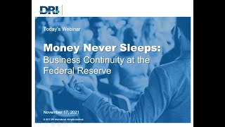DRI Webinar: Money Never Sleeps - Business Continuity at the Federal Reserve
