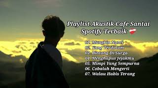 Playlist Akustik Cafe Santai Spotify Terbaik ❤️🩹 || Mungkin Nanti, Yang Terdalam, Bintang Di Surga.