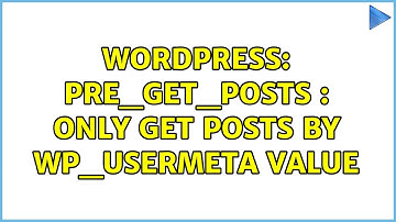 Wordpress: pre_get_posts : only get posts by wp_usermeta value