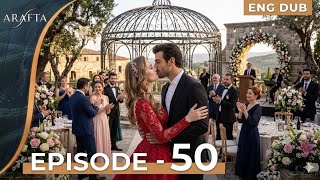 Arafta Episode 50 | Mega Episode | FINAL Episode | Turkish Drama |  English Subtitles