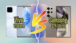 Vivo V30 Pro VS Samsung S24 Ultra | Full Comparison | MobileJaanch