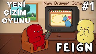 YENİ ÇİZİM MODU - FEIGN #1