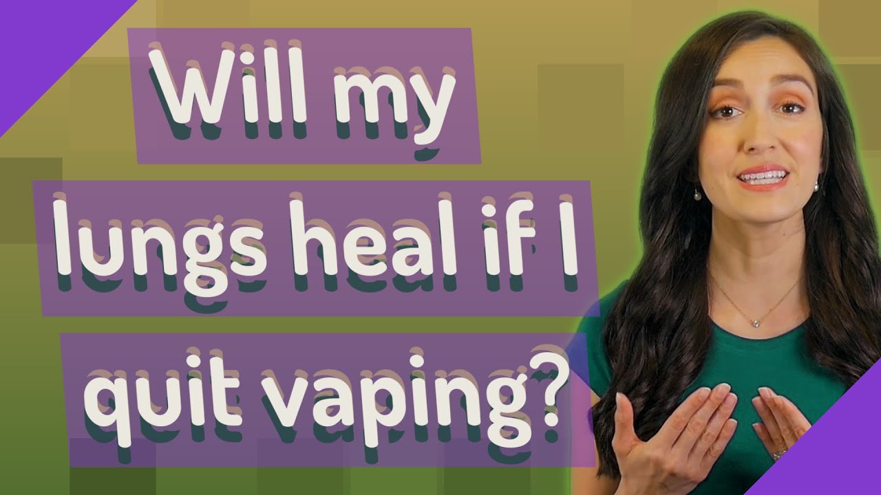will-my-lungs-heal-if-i-quit-vaping-youtube