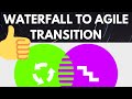 How to transition from WATERFALL to AGILE approach?