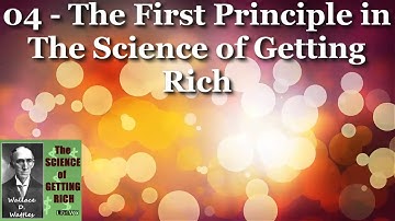 The science of getting rich   chapter 04   The First Principle in The Science of Getting Rich