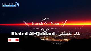 |FHD| 004 Surah An Nisa - Khaled Al Qahtani - خالد القحطاني