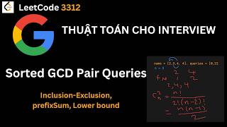 Leetcode: 3312. Sorted GCD Pair Queries - Inclusion-Exclusion, prefixSum, Lower bound