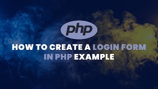 How to Create a Login Form in PHP Example