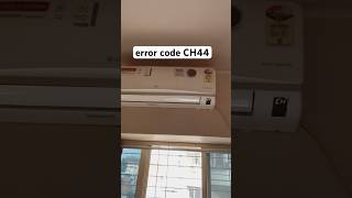 Lg Ac 1.5 ton Error Code CH44 || rajatechnician770 #airconditioner #shortvideo #viralvideo #popular