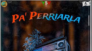 Demenciia$666 - Pa' Perriarla🔥