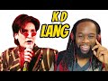 K D LANG Constant Craving music Reaction - She surprised me with this one! First time hearing