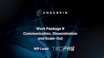 UNDERPIN Overview - Summary of Communication, Dissemination and Scale-Out Activities