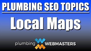 Local Maps | Plumbing SEO Topics