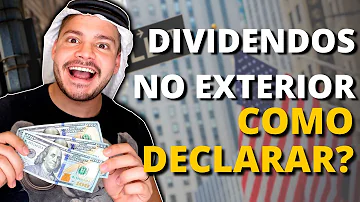 Como declarar dividendos de ações do exterior?