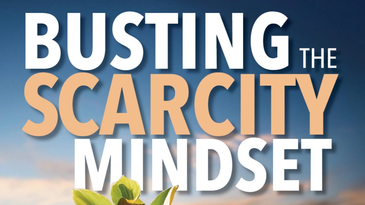 Busting the Scarcity Mindset - Announcement