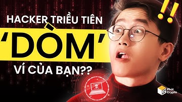 Độc Lạ Triều Tiên - Hack Crypto Để… Chế Tạo Dzũ Khí | HÃY BẢO VỆ TÀI SẢN CỦA BẠN TRƯỚC KHI QUÁ MUỘN!