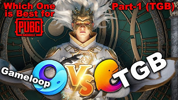 TGB vs GameLoop PUBG Mobile Performance Test - Part 1 TGB