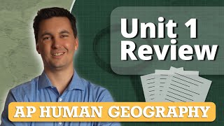AP Human Geography Unit 1 Review (Everything You NEED to Know!)