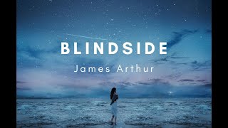 James Arthur - Blindside (lyrics)