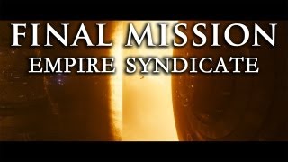 Video thumbnail of "Final Mission ~ Empire Syndicate"