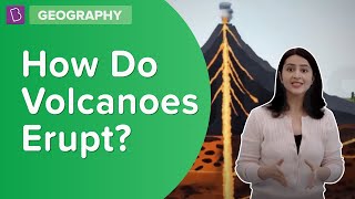 How Do Volcanoes Erupt? | Class 8 - Geography | Learn With BYJU'S