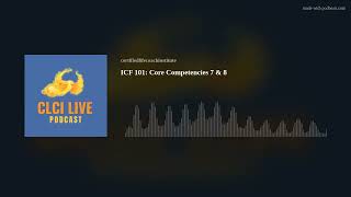 ICF 101: Core Competencies 7 & 8