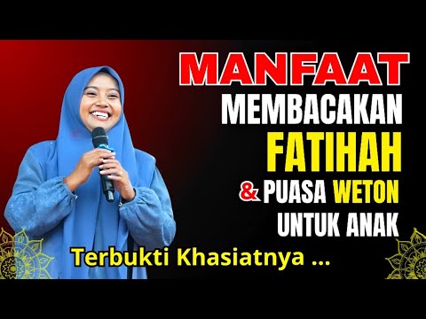 DIBALIK MANFAAT AL-FATIHAH DAN PUASA WETON DIJAMIN ANAK SHOLEH, PATUH, CERDAS | USTADZ HJ MUMPUNI