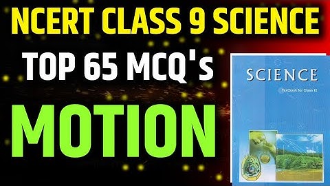 Best MCQ Class 9 Motion For Entrance, Competitive & Board Exams / Class 9 Motion // Motion