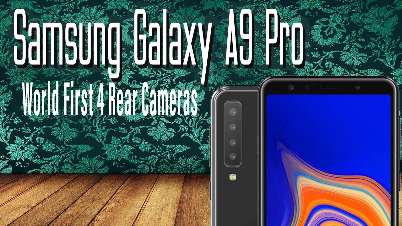 Samsung Galaxy A9 Pro (2018) | World First 4 Rear Cameras with Snapdragon 710 SoC