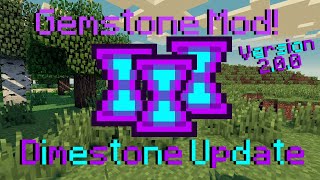 Gemstone Mod Update! (2.0.0 Dimestone Update)