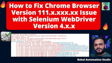 🔥 How to Fix Chrome Browser Version 111.x.xxx.xx Issue with Selenium WebDriver Version 4.x.x 🔥