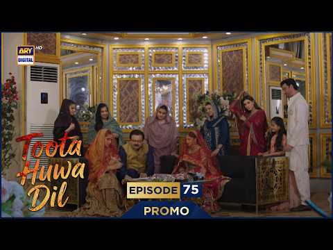 Toota Huwa Dil Episode 75 | Promo | Nazish Jahangir | Agha Ali | ARY Digital