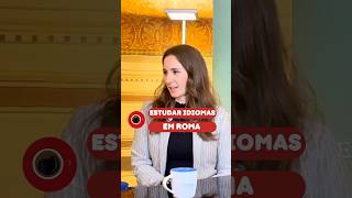 Estudar 3 idiomas em Roma vai ser fácil demais 📚😉🇮🇹🇧🇷