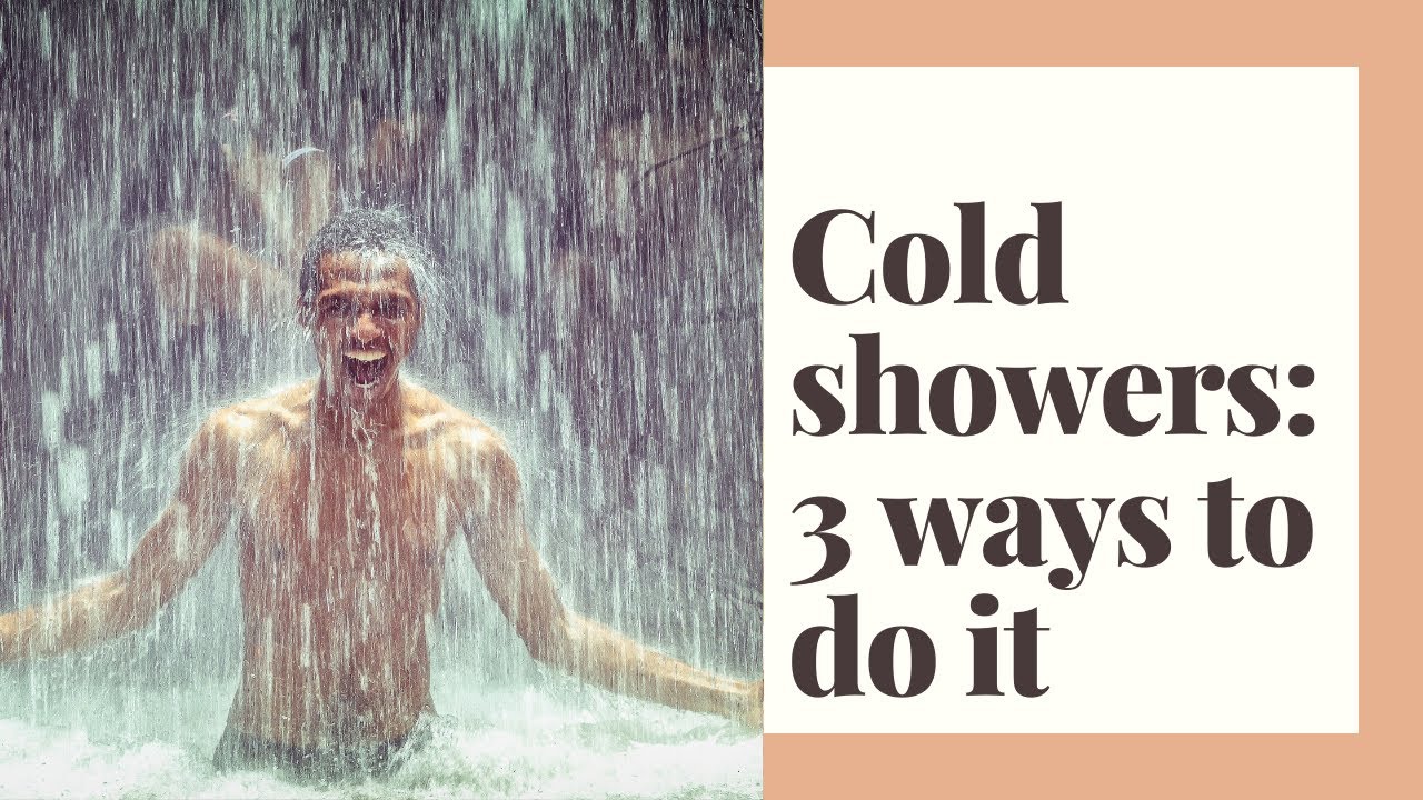 Cold showers 3 ways of taking them (2020 New Year’s resolution) is