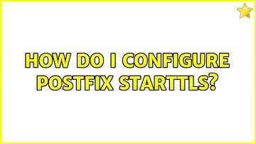 Ubuntu: How do I configure postfix starttls?