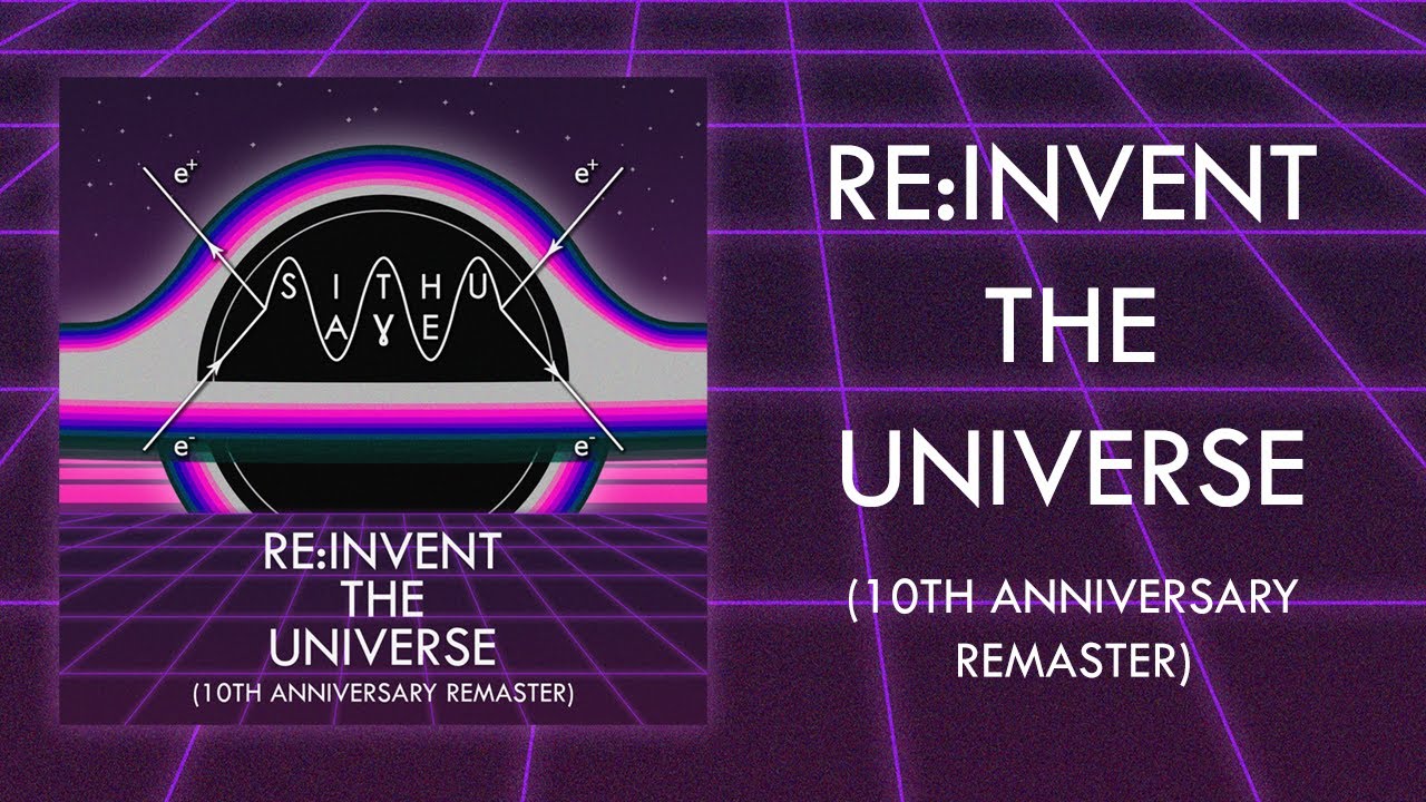 Sithu Aye   ReInvent the Universe 10th Anniversary Remaster   Full Album Stream