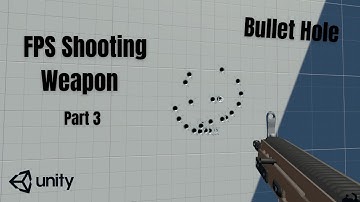 How to make fps shooting Unity - Part 3  bullet hole Effect
