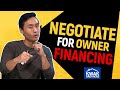 How to Negotiate For Owner Financing