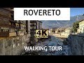 Rovereto 4k  italy walking tour   trento