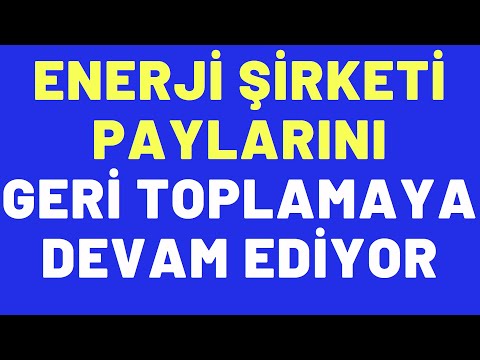 ENERJİ ŞİRKETİ PAYLARINI GERİ TOPLAMAYA DEVAM EDİYOR #borsa #kaphaberi #eneryaenerji #enery