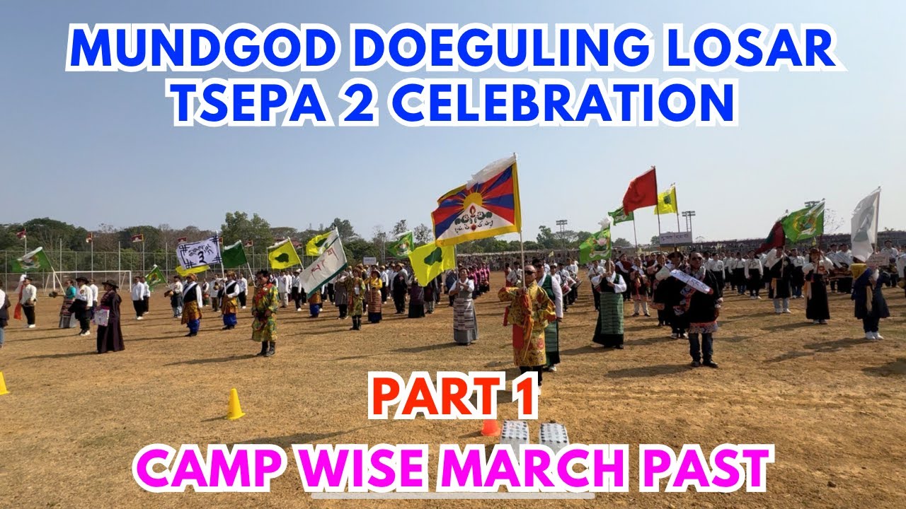 Mundgod Doeguling Losar Tsepa 2 Celebration Part1 Camp Wise March Past 