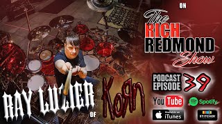 Ray Luzier :: Sinking Your Energy Into Your One Thing - The Rich Redmond Show Ep 39